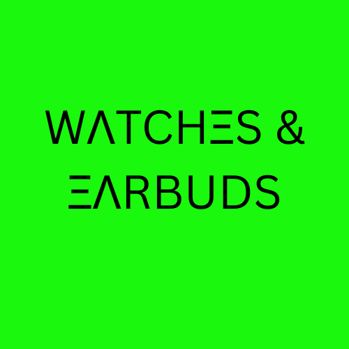 watches and earbads